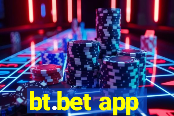 bt.bet app